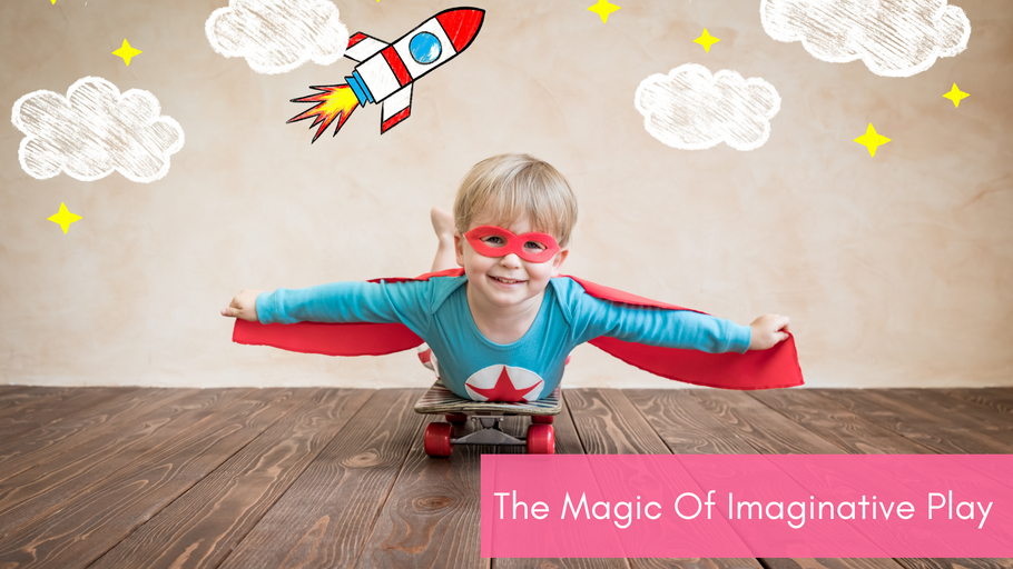 Unlock the Magic Of Imaginative Play